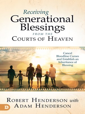 cover image of Receiving Generational Blessings from the Courts of Heaven